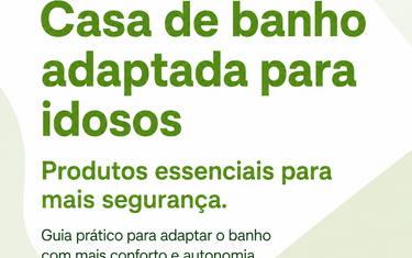 Casa de banho adaptada para idosos: produtos essenciais para mais segurança